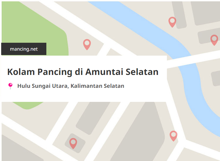 Kolam Pancing Terdekat di Amuntai Selatan, Hulu Sungai Utara, Kalimantan Selatan