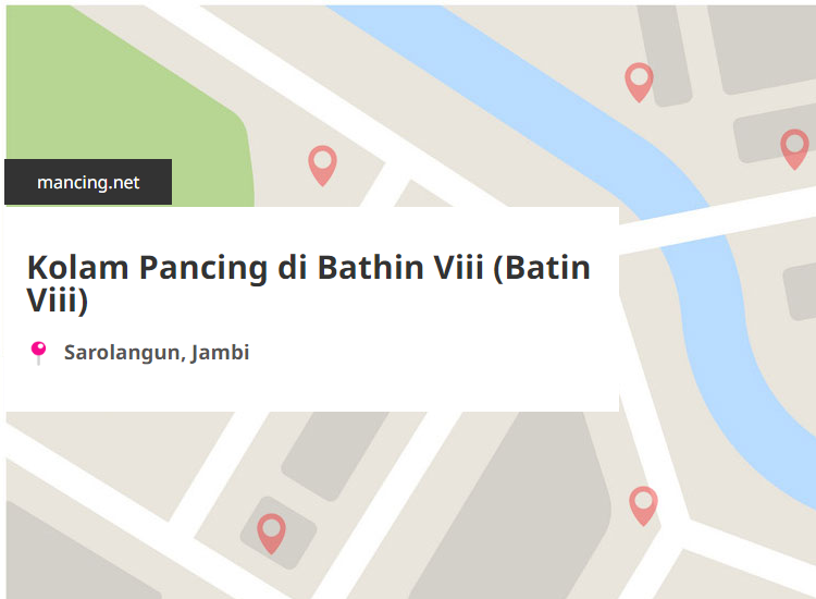 Kolam Pancing Terdekat di Bathin Viii (Batin Viii), Sarolangun, Jambi