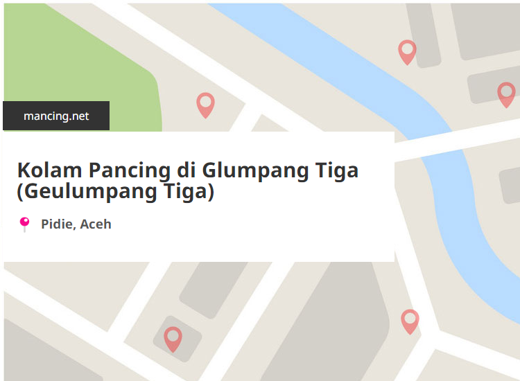 Kolam Pancing Terdekat di Glumpang Tiga (Geulumpang Tiga), Pidie, Aceh