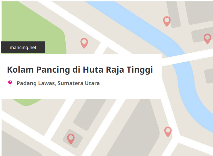 Kolam Pancing Terdekat di Huta Raja Tinggi, Padang Lawas, Sumatera Utara