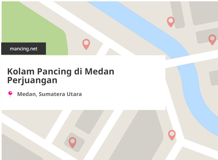 Kolam Pancing Terdekat di Medan Perjuangan, Medan, Sumatera Utara